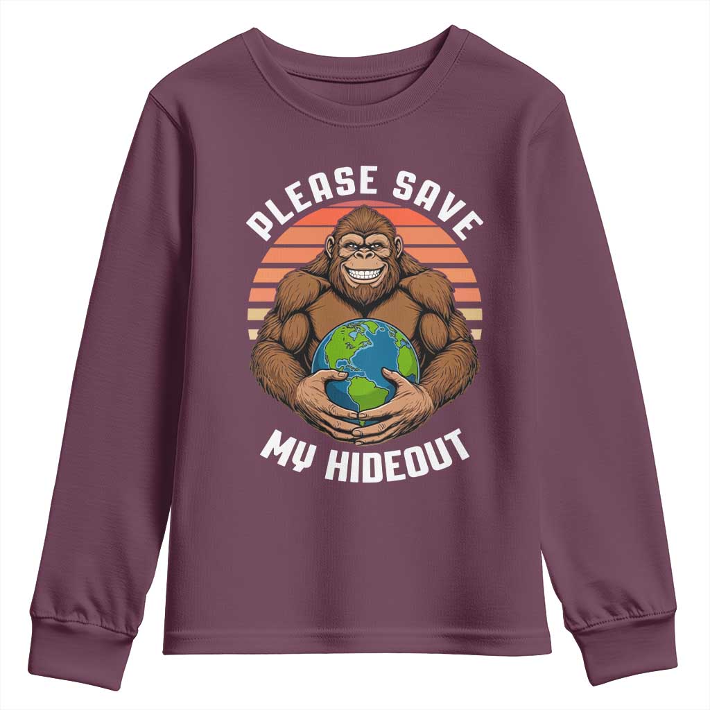 Funny Earth Day Bigfoot Youth Sweatshirt Please Save My Hideout TS12 Maroon Print Your Wear