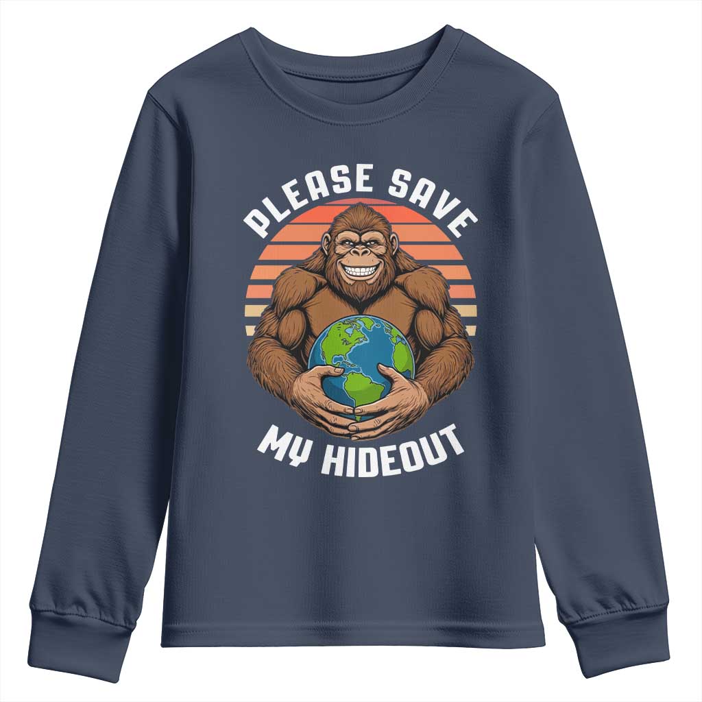 Funny Earth Day Bigfoot Youth Sweatshirt Please Save My Hideout TS12 Navy Print Your Wear