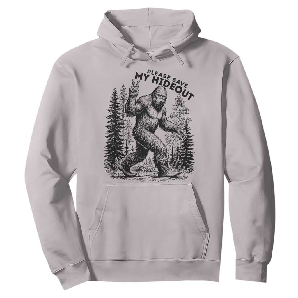Please Save My Hideout Hoodie Bigfoot Forest Protector TS12 Ice Gray Print Your Wear