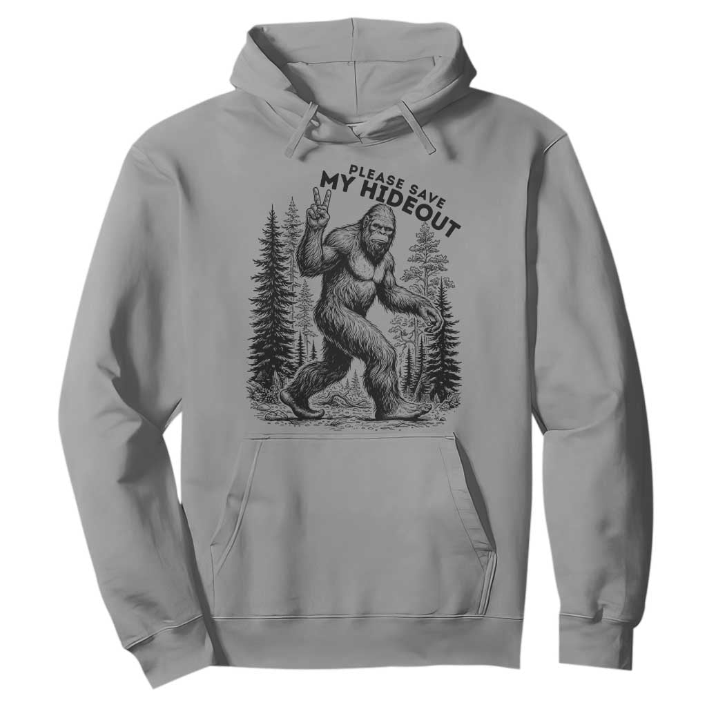 Please Save My Hideout Hoodie Bigfoot Forest Protector TS12 Sport Gray Print Your Wear