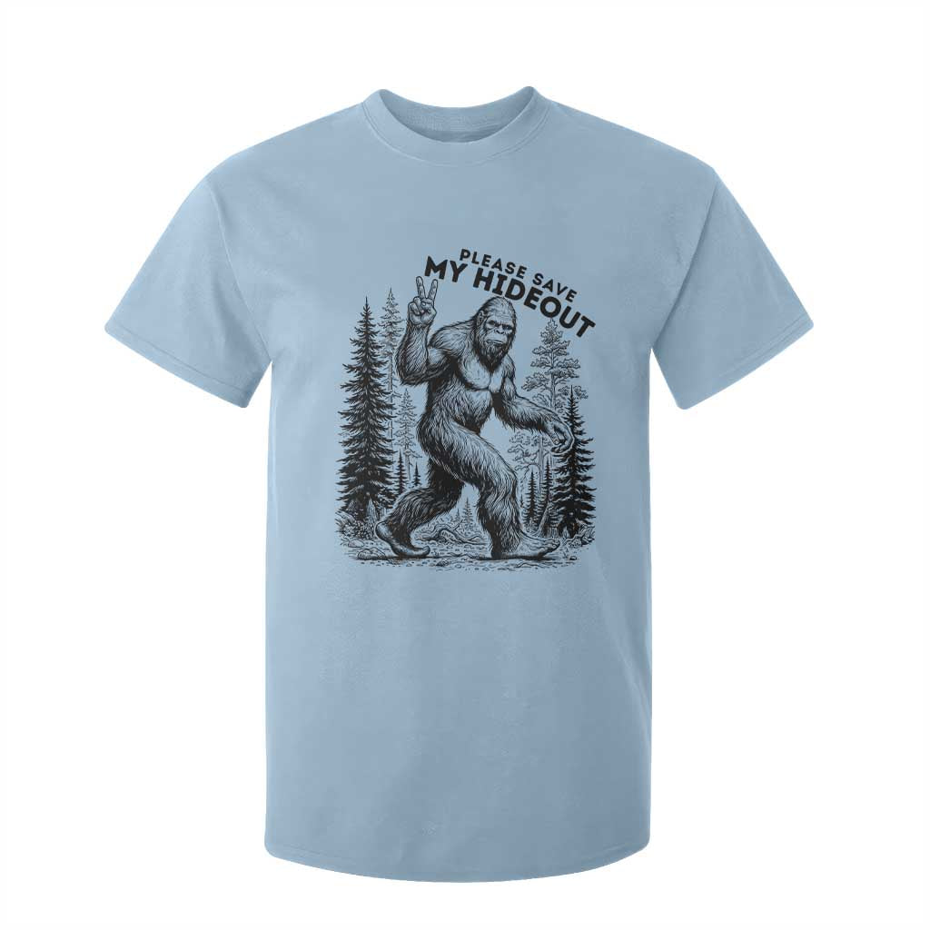 Please Save My Hideout T Shirt For Kid Bigfoot Forest Protector TS12 Light Blue Print Your Wear