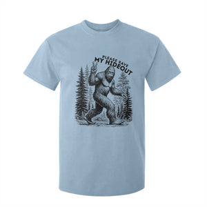 Please Save My Hideout T Shirt For Kid Bigfoot Forest Protector TS12 Light Blue Print Your Wear