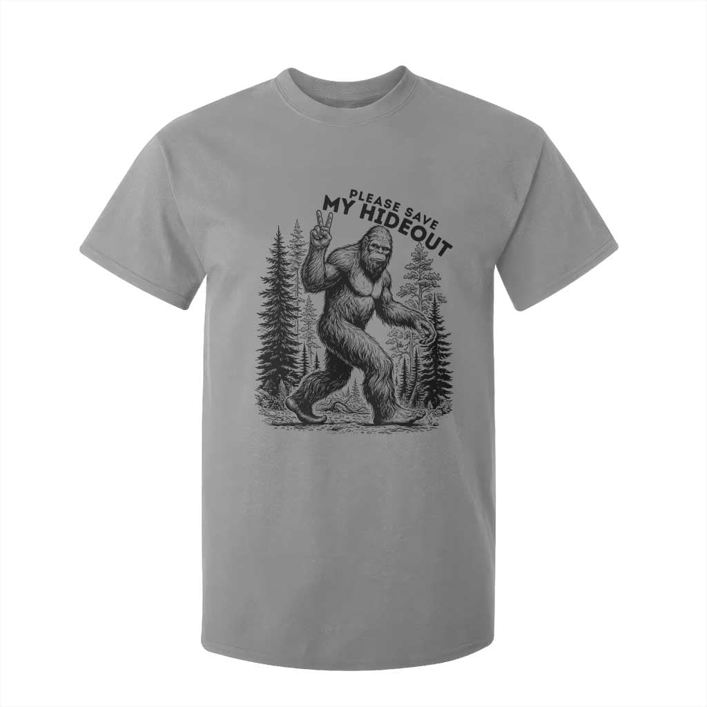 Please Save My Hideout T Shirt For Kid Bigfoot Forest Protector TS12 Sport Gray Print Your Wear