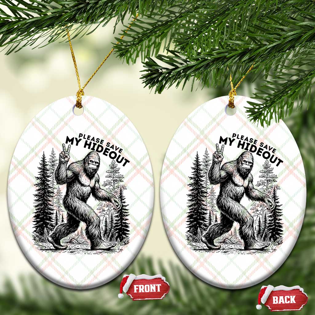 Please Save My Hideout Ceramic Ornament Bigfoot Forest Protector TS12 Print Your Wear