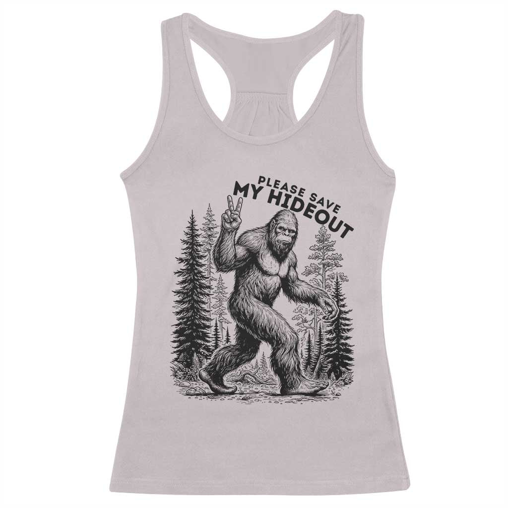 Please Save My Hideout Racerback Tank Top Bigfoot Forest Protector TS12 Ice Gray Print Your Wear