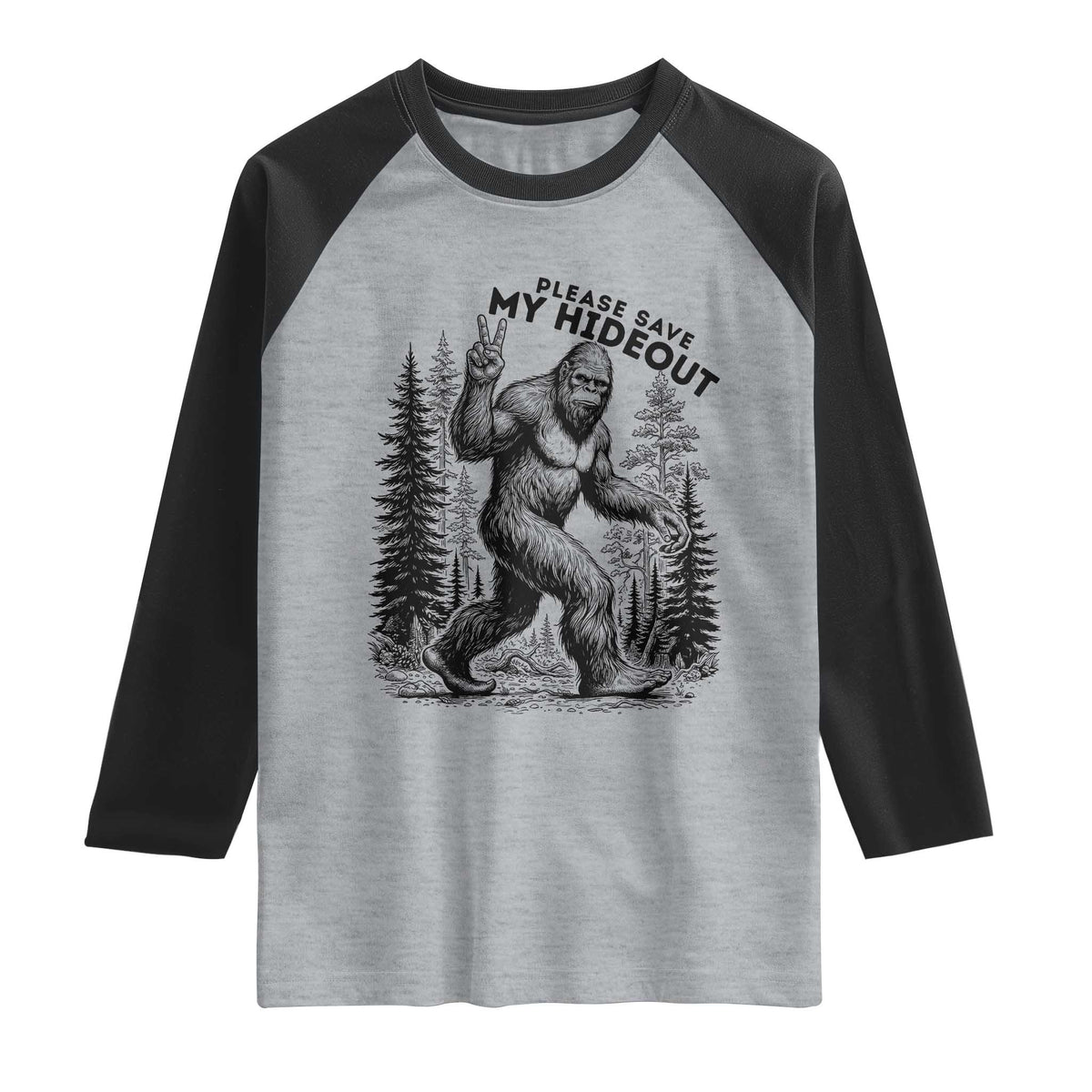 Please Save My Hideout Raglan Shirt Bigfoot Forest Protector TS12 Heather Gray Black Print Your Wear