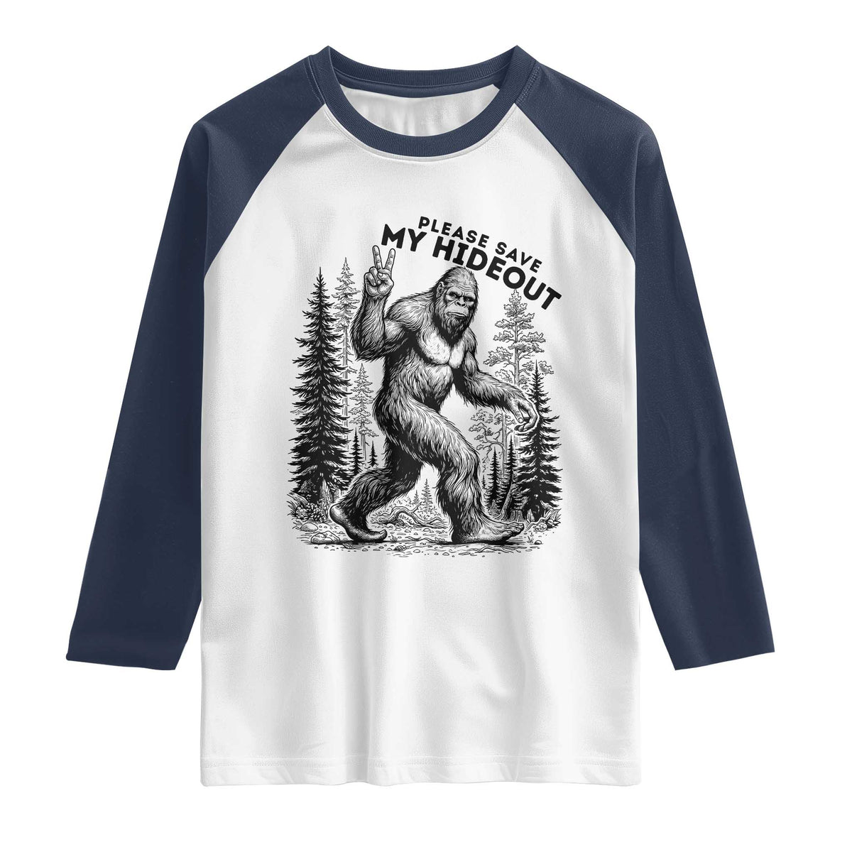 Please Save My Hideout Raglan Shirt Bigfoot Forest Protector TS12 White Navy Print Your Wear