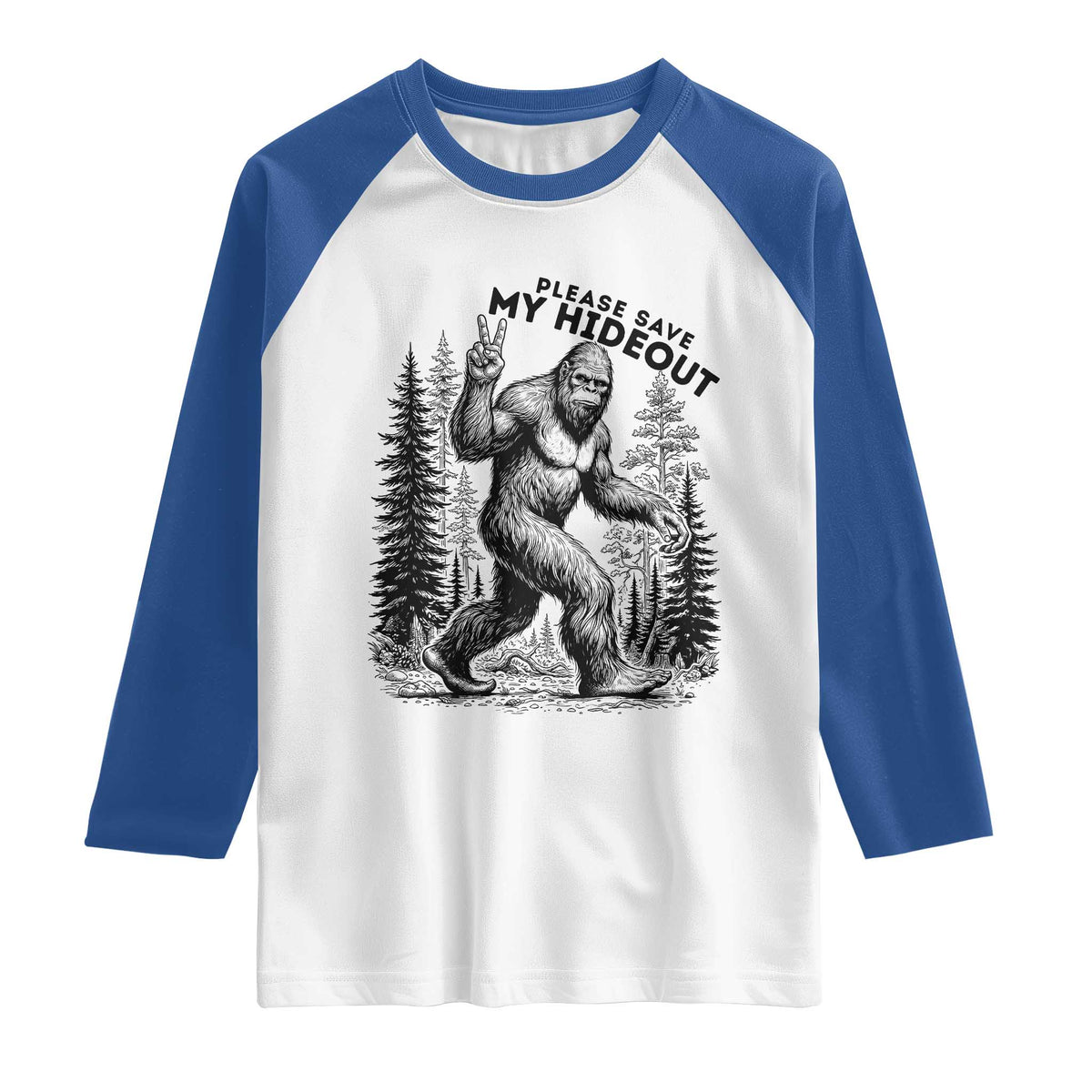 Please Save My Hideout Raglan Shirt Bigfoot Forest Protector TS12 White Royal Print Your Wear