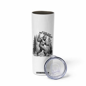 Please Save My Hideout Skinny Tumbler Bigfoot Forest Protector TS12 Print Your Wear