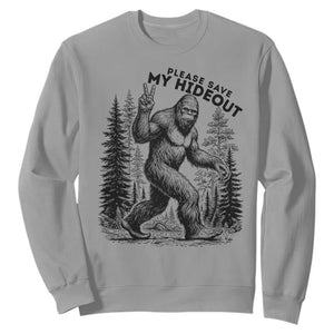 Please Save My Hideout Sweatshirt Bigfoot Forest Protector TS12 Sport Gray Print Your Wear