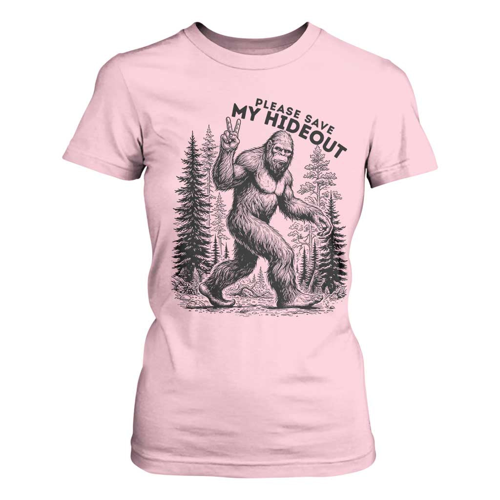 Please Save My Hideout T Shirt For Women Bigfoot Forest Protector TS12 Light Pink Print Your Wear