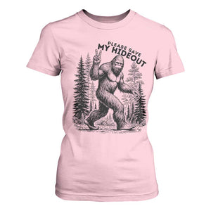 Please Save My Hideout T Shirt For Women Bigfoot Forest Protector TS12 Light Pink Print Your Wear