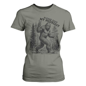 Please Save My Hideout T Shirt For Women Bigfoot Forest Protector TS12 Military Green Print Your Wear