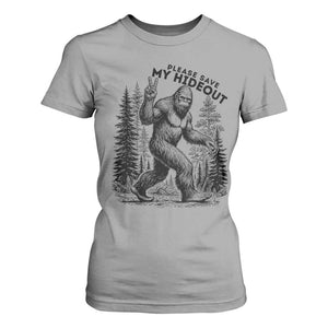 Please Save My Hideout T Shirt For Women Bigfoot Forest Protector TS12 Sport Gray Print Your Wear