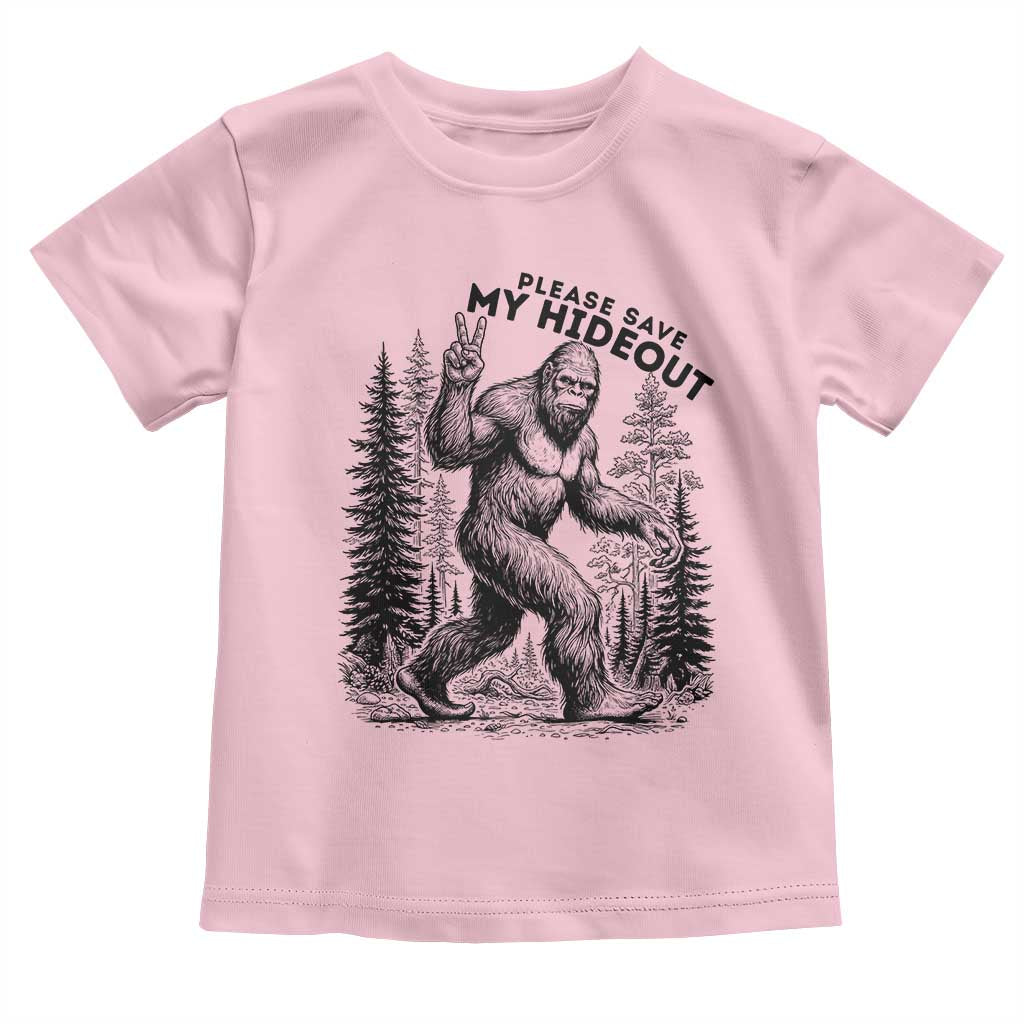 Please Save My Hideout Toddler T Shirt Bigfoot Forest Protector TS12 Light Pink Print Your Wear