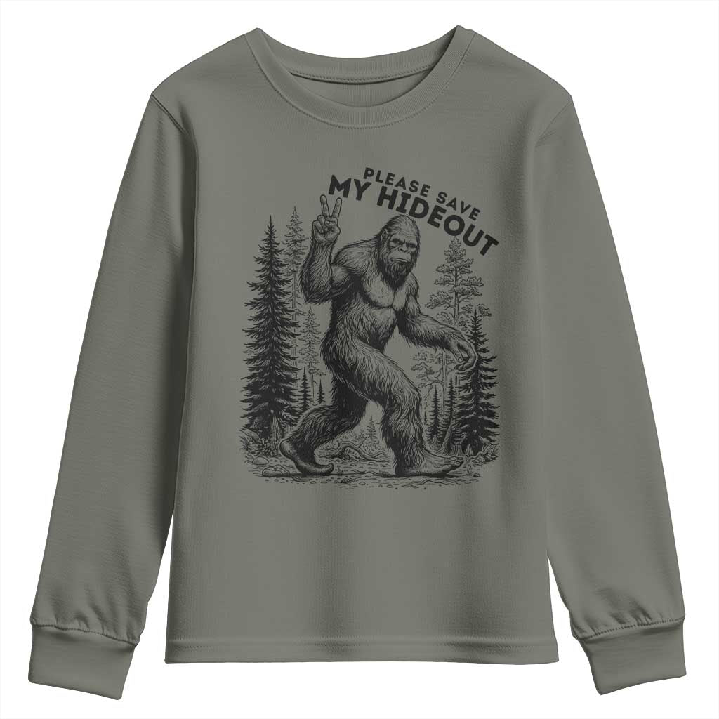 Please Save My Hideout Youth Sweatshirt Bigfoot Forest Protector TS12 Military Green Print Your Wear