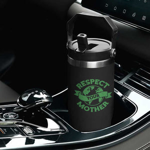 Respect Your Mother Flip Straw Tumbler Earth Day Nature Lover Gift TS12 Print Your Wear