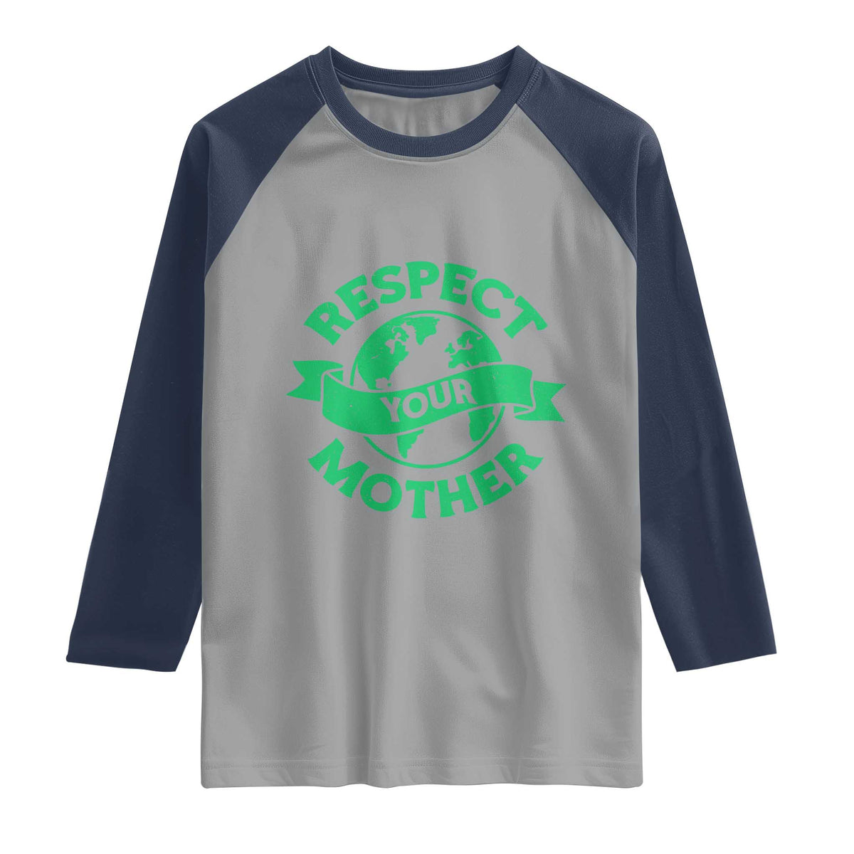 Respect Your Mother Raglan Shirt Earth Day Nature Lover Gift TS12 Sport Gray Navy Print Your Wear