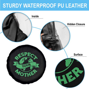 Respect Your Mother Spare Tire Cover Earth Day Nature Lover Gift TS12 Print Your Wear