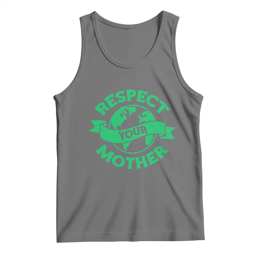 Respect Your Mother Tank Top Earth Day Nature Lover Gift TS12 Black Heather Print Your Wear