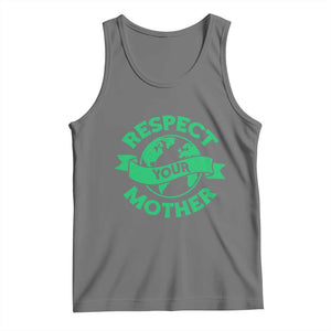 Respect Your Mother Tank Top Earth Day Nature Lover Gift TS12 Black Heather Print Your Wear