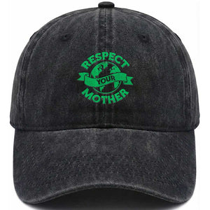 Respect Your Mother Washed Cotton Baseball Cap Earth Day Nature Lover Gift TS12 Washed Cap Universal Fit Black Print Your Wear