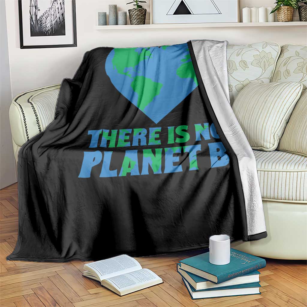 There Is No Planet B Throw Blanket Earth Day Nature Lover Gift TS12 Print Your Wear