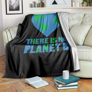 There Is No Planet B Throw Blanket Earth Day Nature Lover Gift TS12 Print Your Wear