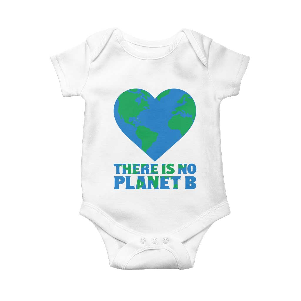 There Is No Planet B Baby Onesie Earth Day Nature Lover Gift TS12 White Print Your Wear