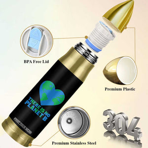 There Is No Planet B Bullet Tumbler Earth Day Nature Lover Gift TS12 Print Your Wear