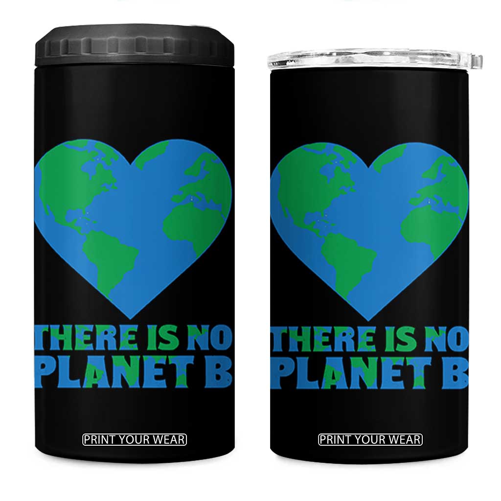 There Is No Planet B 4 in 1 Can Cooler Tumbler Earth Day Nature Lover Gift TS12 One Size: 16 oz Black Print Your Wear