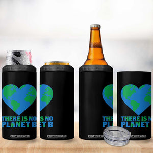 There Is No Planet B 4 in 1 Can Cooler Tumbler Earth Day Nature Lover Gift TS12 Print Your Wear