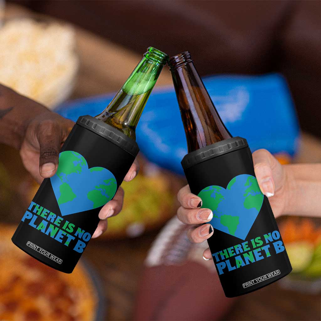 There Is No Planet B 4 in 1 Can Cooler Tumbler Earth Day Nature Lover Gift TS12 Print Your Wear