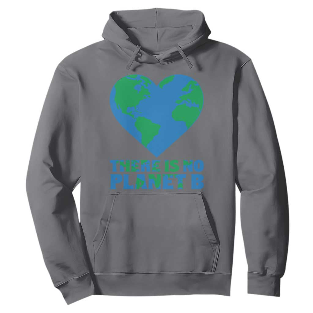 There Is No Planet B Hoodie Earth Day Nature Lover Gift TS12 Charcoal Print Your Wear