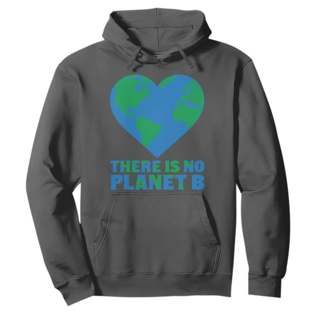 There Is No Planet B Hoodie Earth Day Nature Lover Gift TS12 Dark Heather Print Your Wear