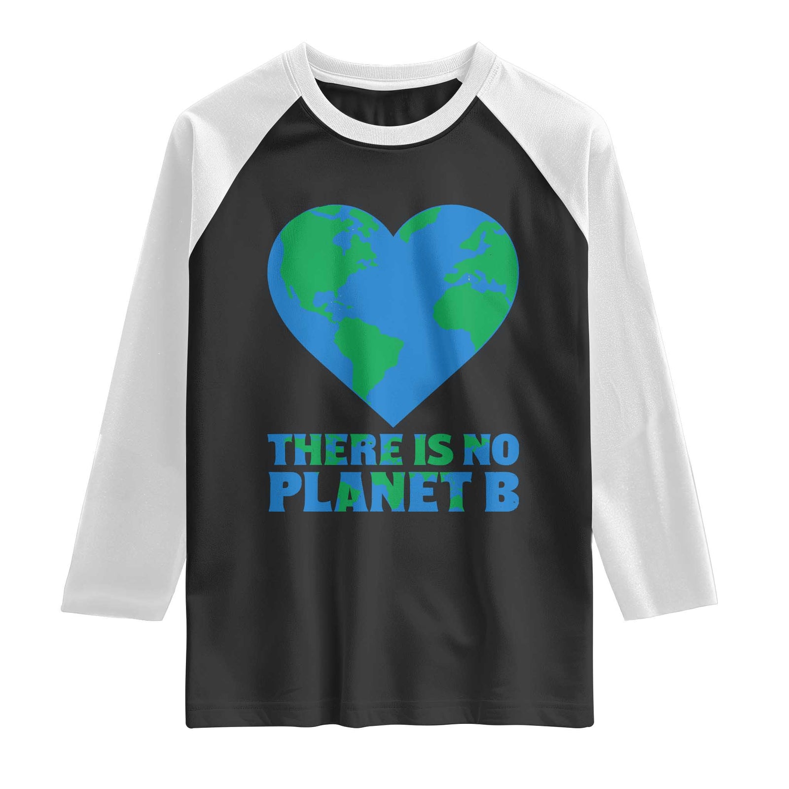 There Is No Planet B Raglan Shirt Earth Day Nature Lover Gift TS12 Black White Print Your Wear