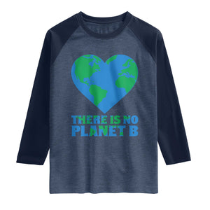 There Is No Planet B Raglan Shirt Earth Day Nature Lover Gift TS12 Heather Denim Navy Print Your Wear