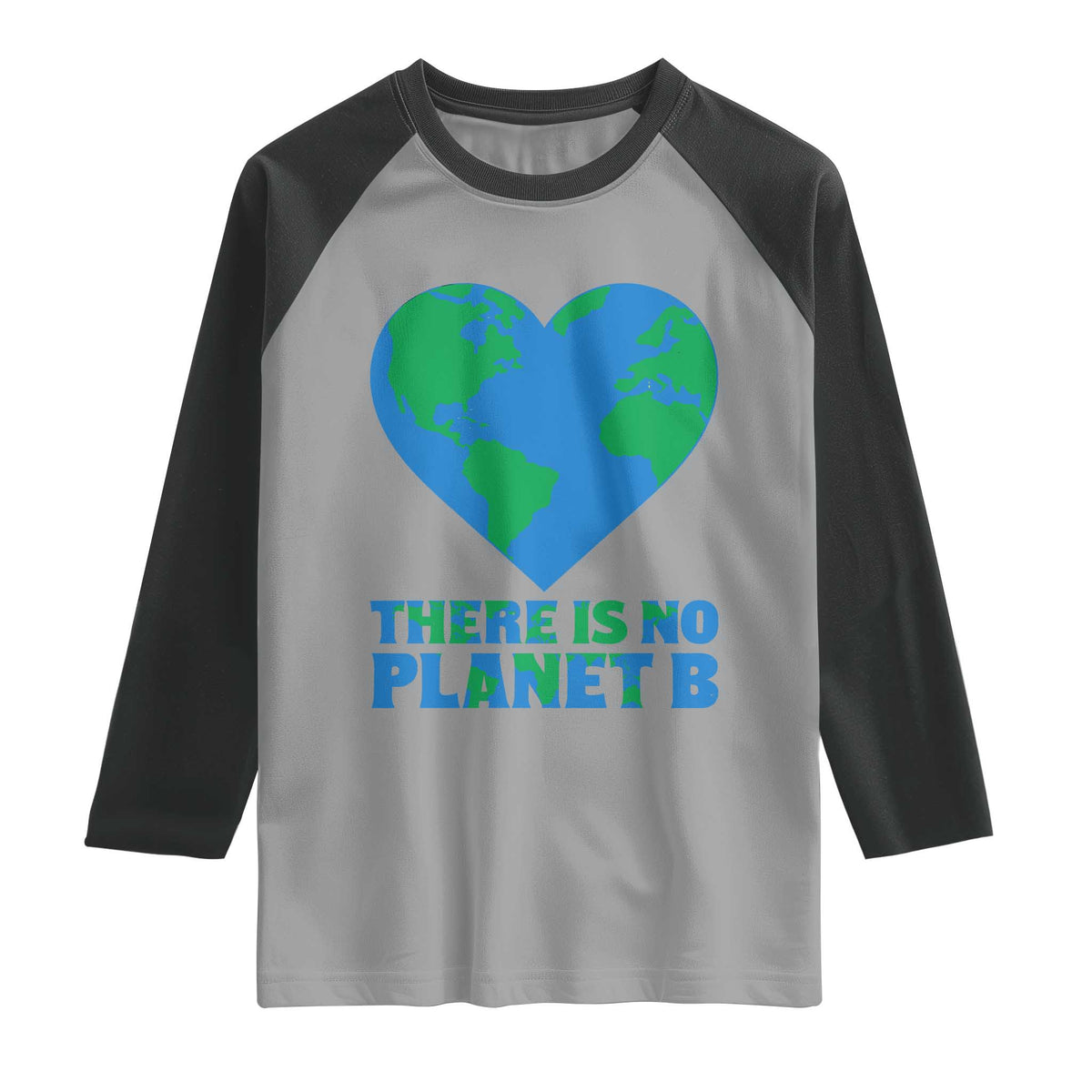 There Is No Planet B Raglan Shirt Earth Day Nature Lover Gift TS12 Sport Gray Black Print Your Wear