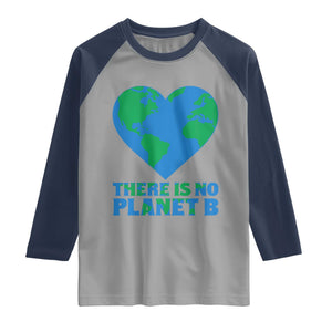 There Is No Planet B Raglan Shirt Earth Day Nature Lover Gift TS12 Sport Gray Navy Print Your Wear