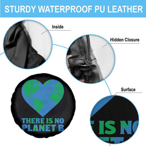 There Is No Planet B Spare Tire Cover Earth Day Nature Lover Gift TS12 Print Your Wear