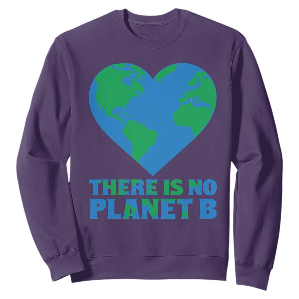 There Is No Planet B Sweatshirt Earth Day Nature Lover Gift TS12 Purple Print Your Wear