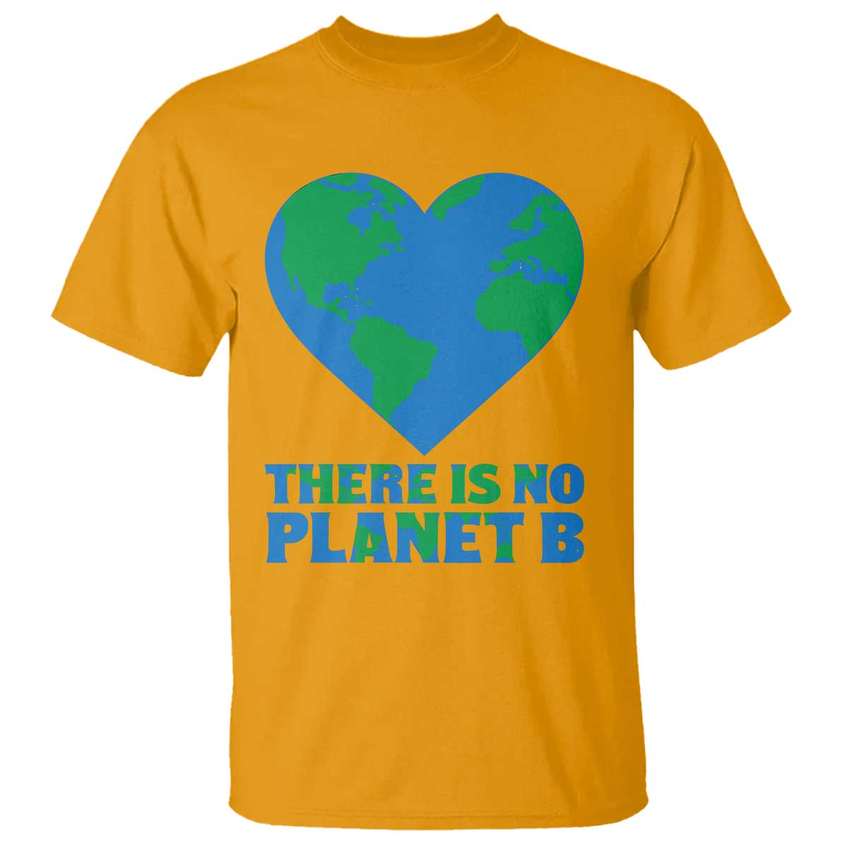There Is No Planet B T Shirt Earth Day Nature Lover Gift TS12 Gold Print Your Wear