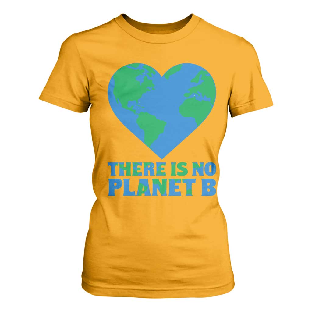 There Is No Planet B T Shirt For Women Earth Day Nature Lover Gift TS12 Gold Print Your Wear