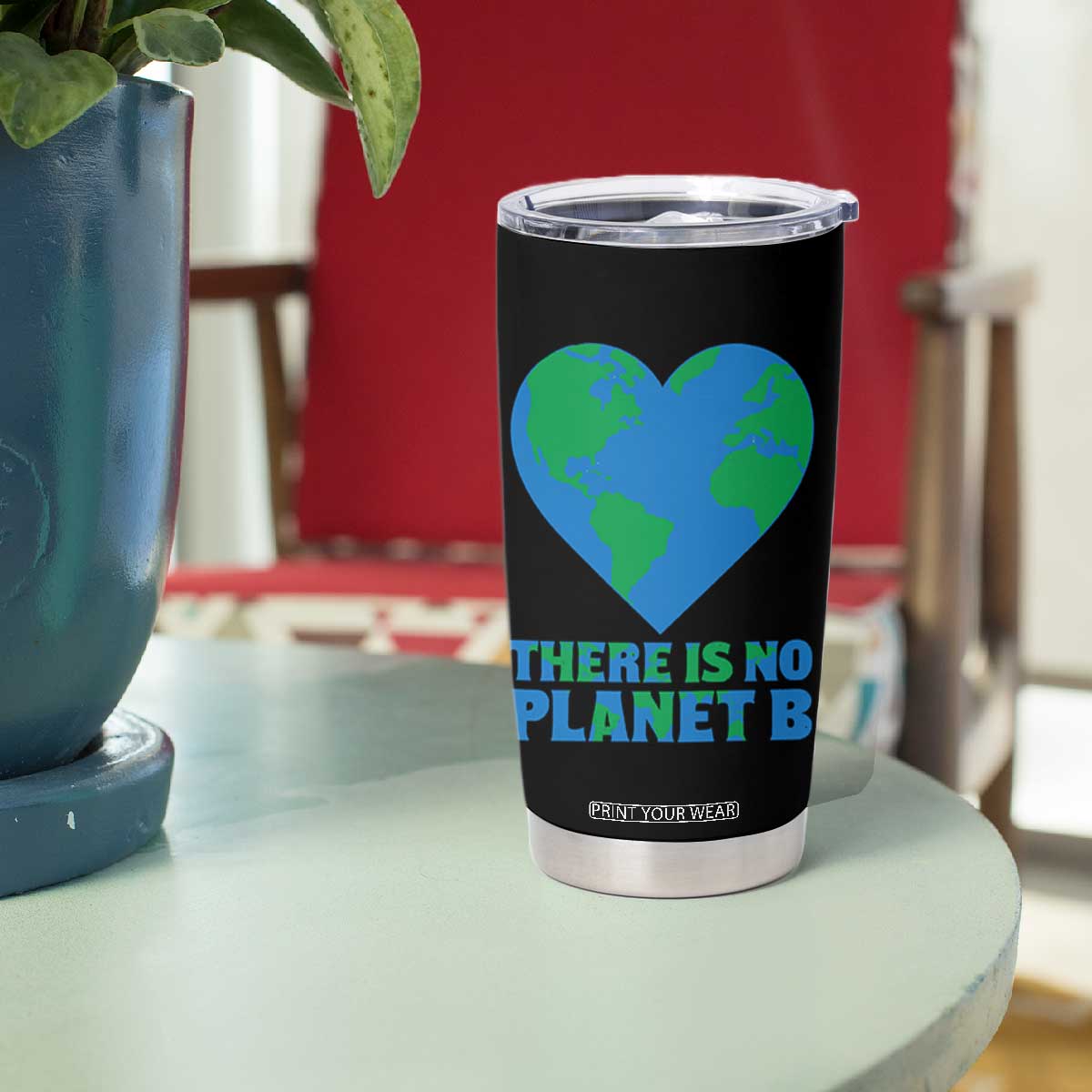 There Is No Planet B Tumbler Cup Earth Day Nature Lover Gift TS12 Print Your Wear