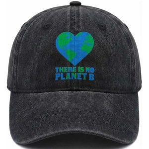 There Is No Planet B Washed Cotton Baseball Cap Earth Day Nature Lover Gift TS12 Washed Cap Universal Fit Black Print Your Wear