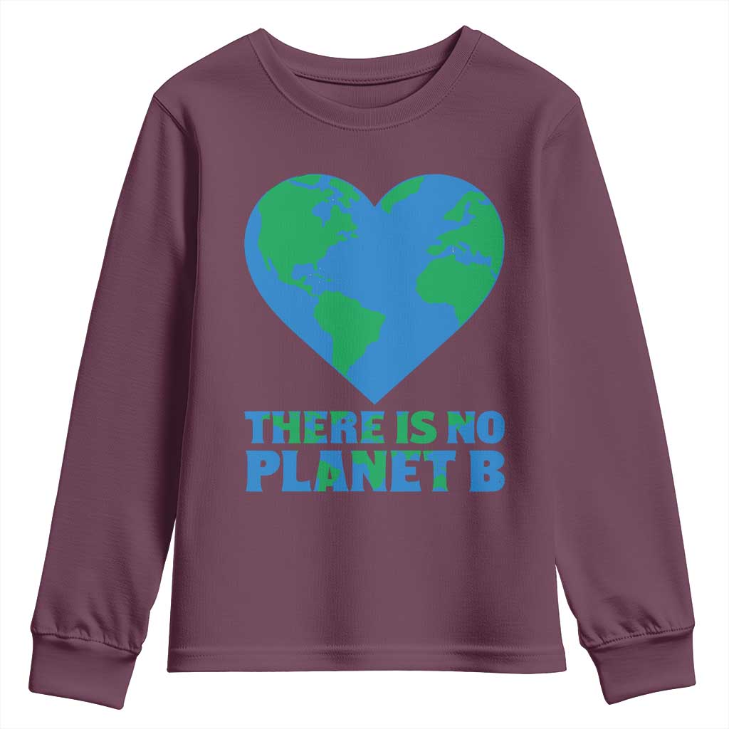 There Is No Planet B Youth Sweatshirt Earth Day Nature Lover Gift TS12 Maroon Print Your Wear