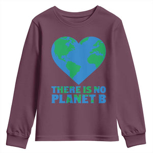 There Is No Planet B Youth Sweatshirt Earth Day Nature Lover Gift TS12 Maroon Print Your Wear