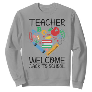 Teacher Welcome Back To School Sweatshirt Cute Classroom Gift TS12 Sport Gray Print Your Wear