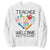 Teacher Welcome Back To School Sweatshirt Cute Classroom Gift TS12 White Print Your Wear