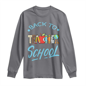 Back To School Teacher Life Funny Educator Gift Long Sleeve Shirt TS12 Charcoal Print Your Wear